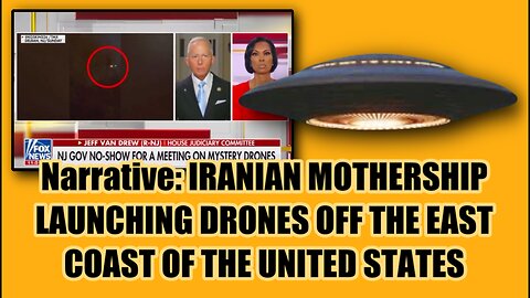 Narrative: Iran MOTHER SHIP Launching Drones Off East Coast