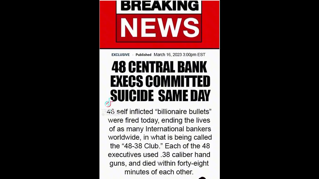 48 CENTRAL BANK EXECS COMMITED SUICIDE SAME DAY - 48 SELF INFLICTED "BILLIONIARE BULLETS"