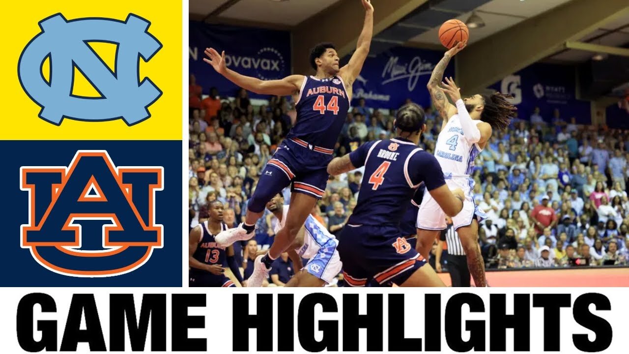 #4 Auburn vs #12 North Carolina Basketball Highlights🏀NCAA Men's Basketball🏀2024 College Basketball