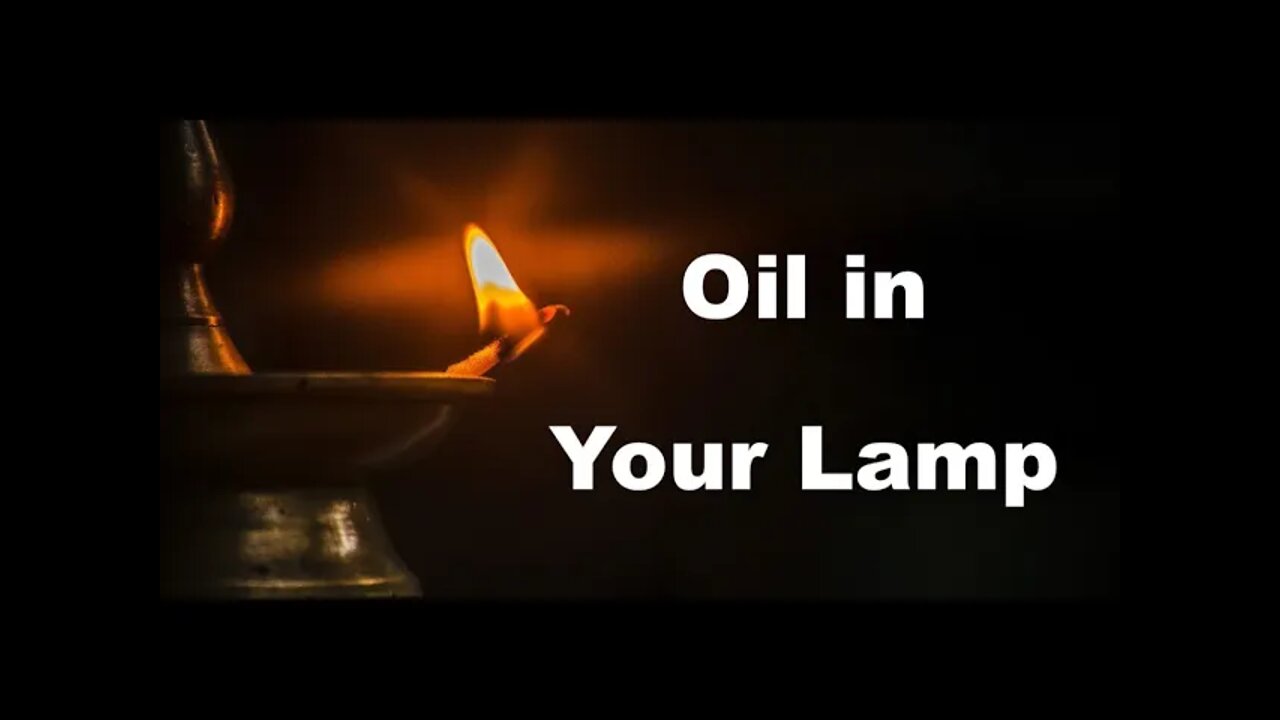 Oil In Your Lamp