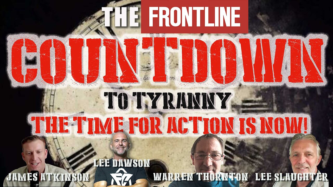 Countdown to Tyranny, The Time For Action is Now - The Frontline Team