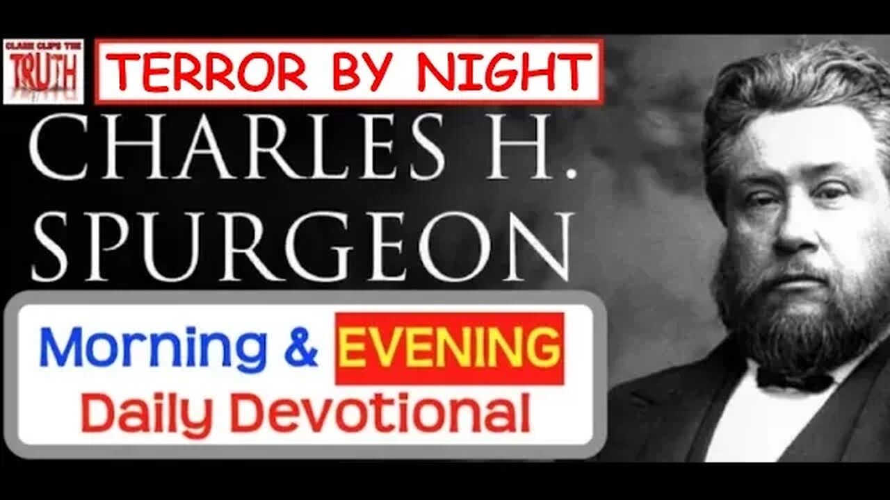 APRIL 22 PM | TERROR BY NIGHT | C H Spurgeon's Morning and Evening | Audio Devotional