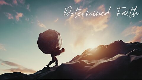 Determined Faith