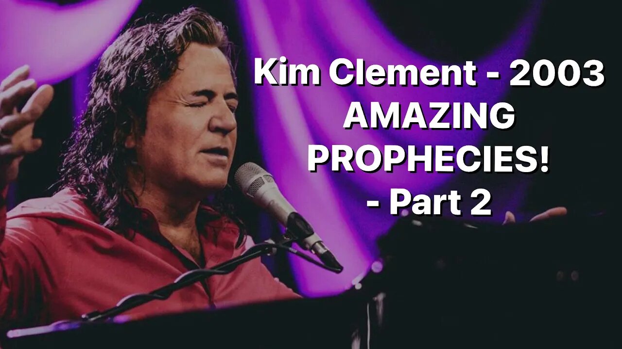 Kim Clement - 2003 - AMAZING PROPHECIES! - Part 2 | Prophetic Rewind | House Of Destiny Network