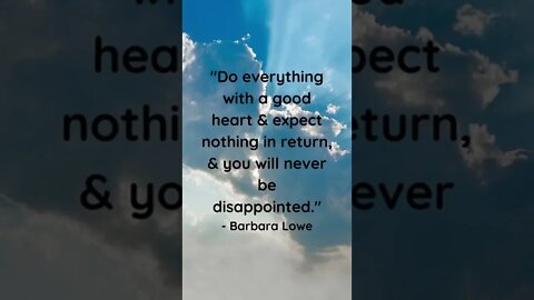 Do everything with a good heart