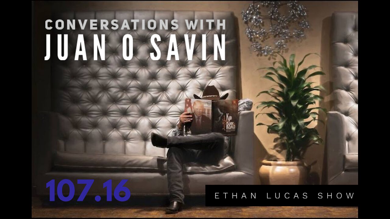 Conversations with JUAN O SAVIN #16