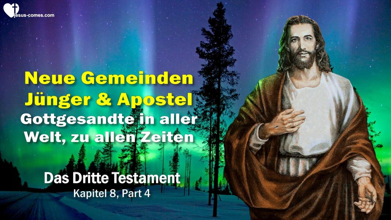 Gottgesandte in aller Welt, zu allen Zeiten ❤️ Neue Gemeinden & Apostel... 3. Testament Kapitel 8-3