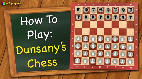 How to play Dunsany's Chess