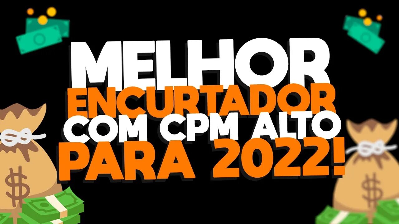 Melhor Encurtador com CPM de R$ 30 - Ganhe Dinheiro Pela Internet em 2022