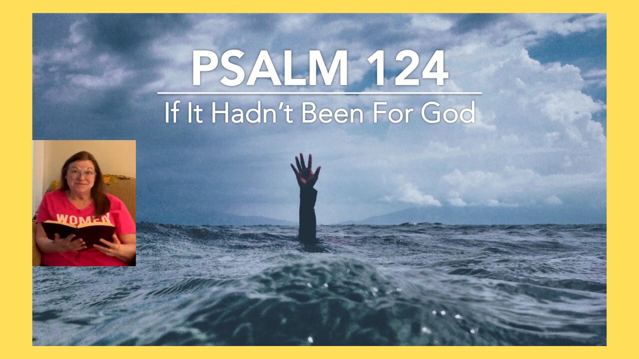 Psalms 124 : 03/23/24