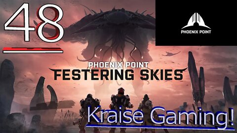 #48 - Saved At The Last Second! - Phoenix Point (Festering Skies) - Legendary Run by Kraise Gaming!
