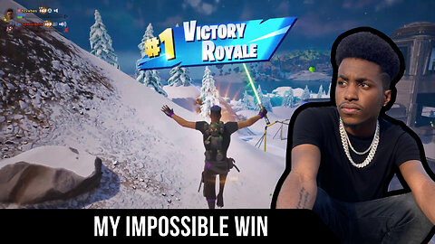 My Impossible Win on Fortnite