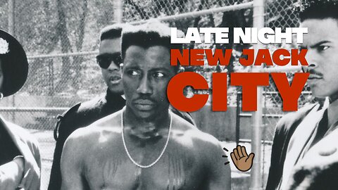 New Jack City CMB : LATE NIGHT / FREESTYLE FRIDAY