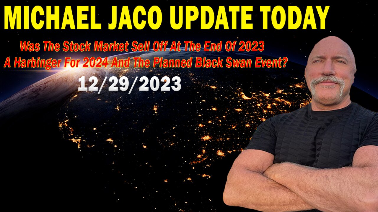 Michael Jaco Update Today: "Was The Stock Market Sell Off At The End Of 2023 A Harbinger For 2024?"