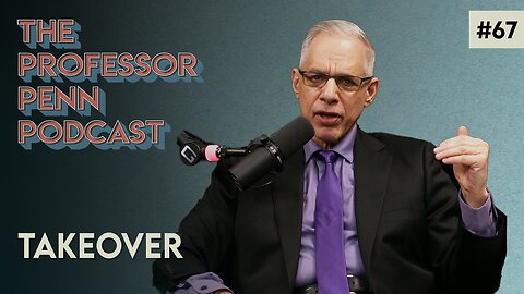 Takeover with Professor Penn | EP #67