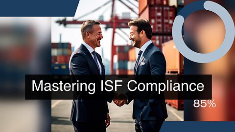 The Crucial Role of Importer Security Filing in Trade Compliance