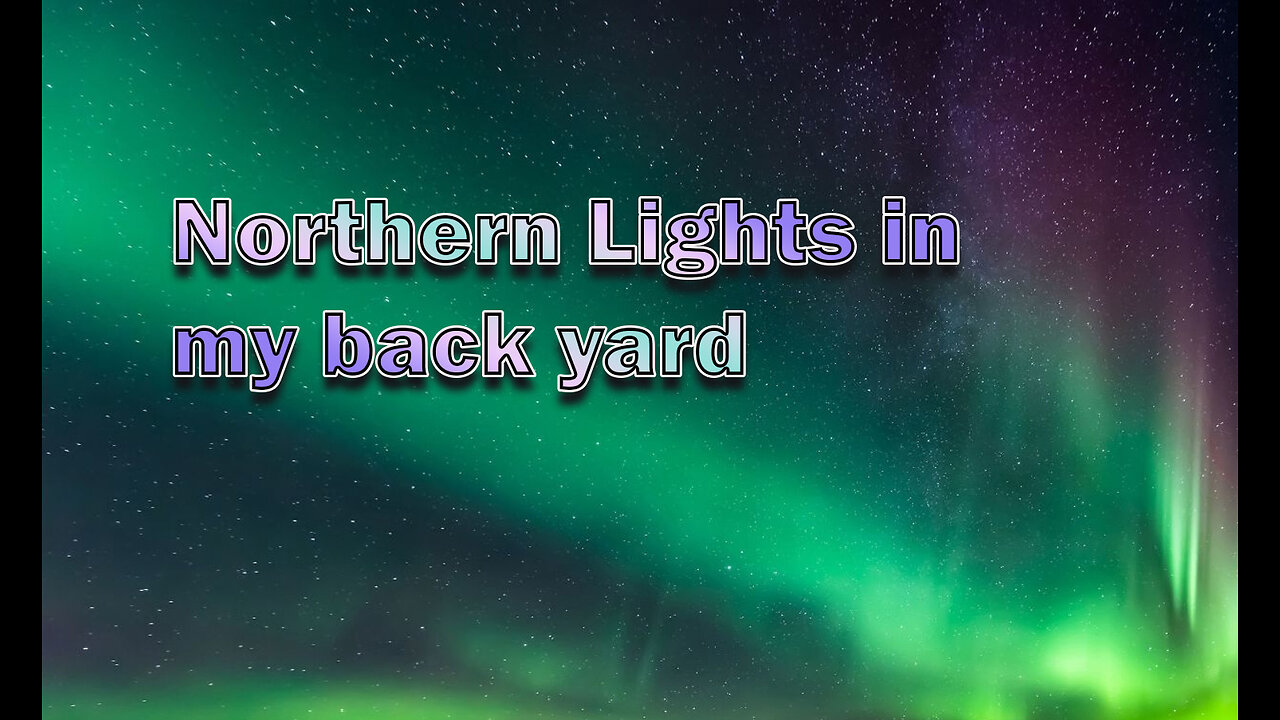 Northern Lights in our Back Yard