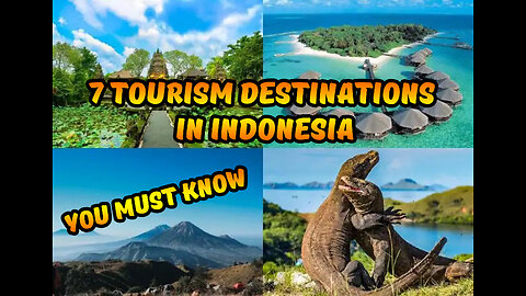 7 tourism destinations in Indonesia