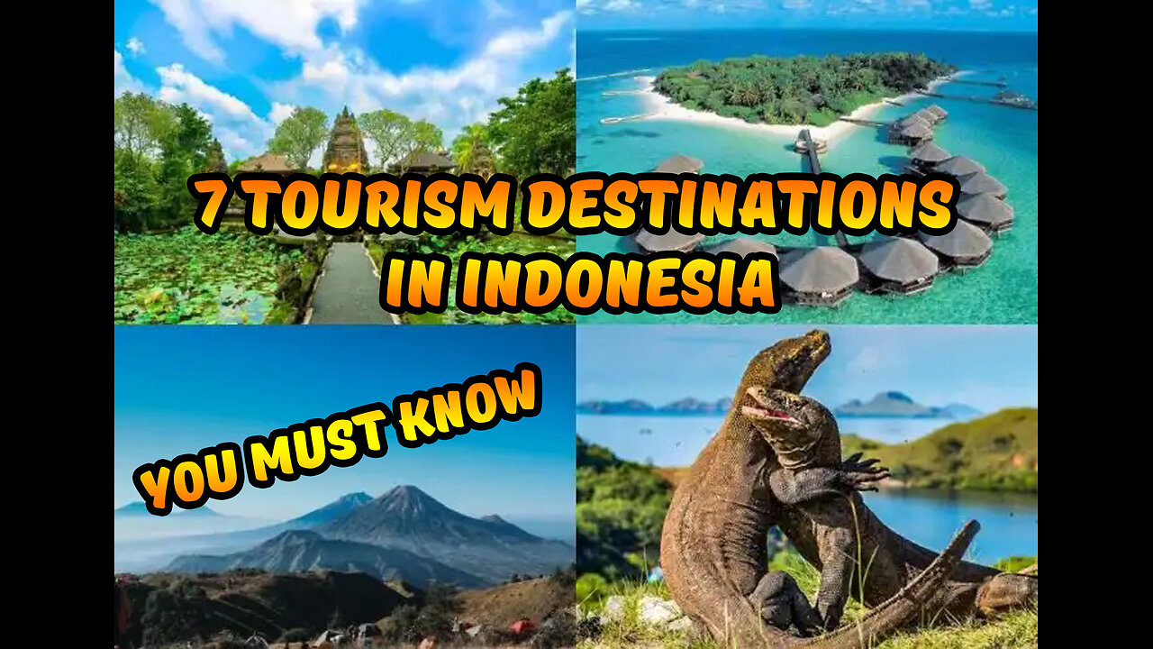 7 tourism destinations in Indonesia