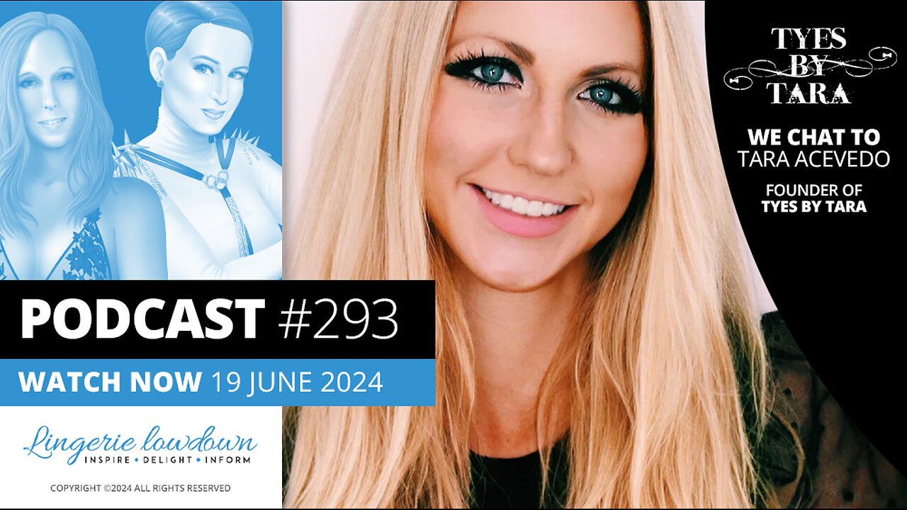 PODCAST #293 : Industry insiders Ep30 - Katie chats to Tara Acevedo, the founder of Tyes by Tara