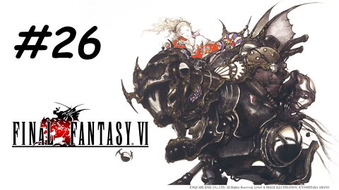 Let's Play Final Fantasy 6 Pixel Remaster - Part 26
