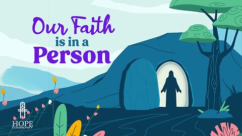 Our Faith is in a Person | Moment of Hope | Pastor Brian Lother