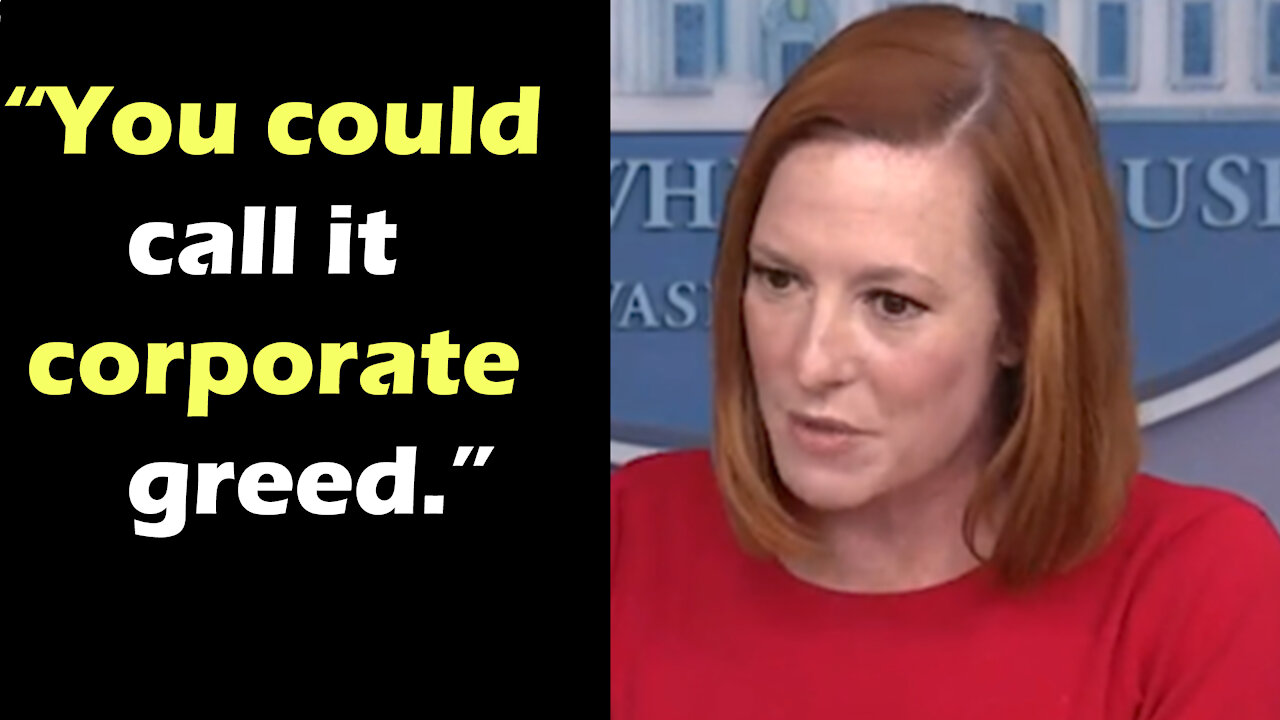 "You could say corporate greed," Jen Psaki blames corporations for the inflation crisis