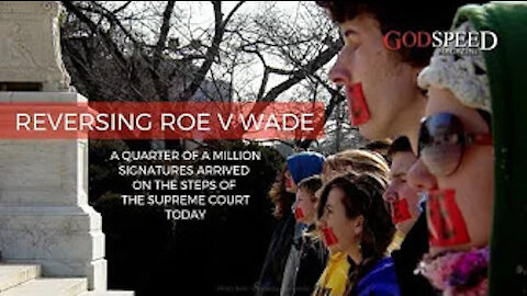 A Quarter Million Voices Unified Against Roe v Wade Today