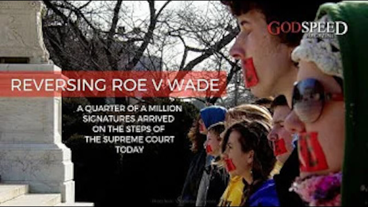A Quarter Million Voices Unified Against Roe v Wade Today
