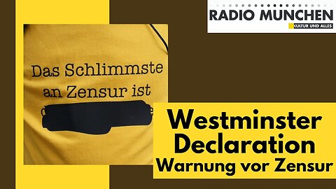 Westminster Declaration - eine öffentlich erklärte Warnung vor Zensur