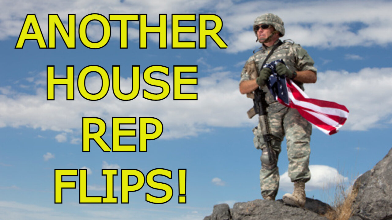 ANOTHER HOUSE REP FLIPS!
