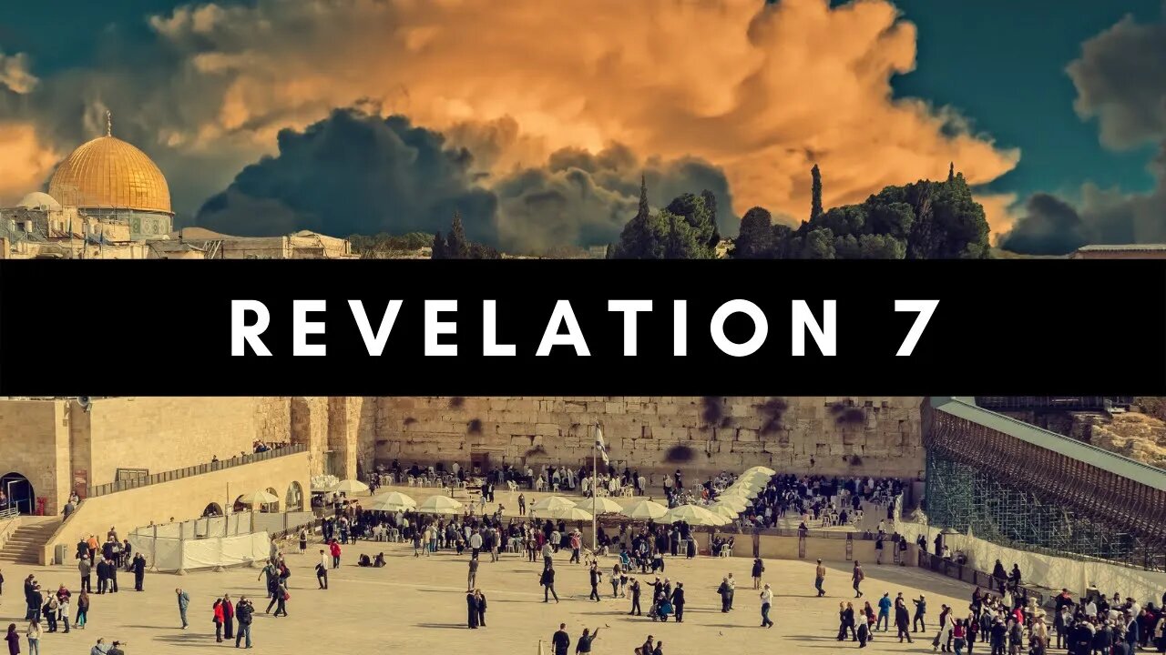 Who Are The 144,000? - Revelation 7