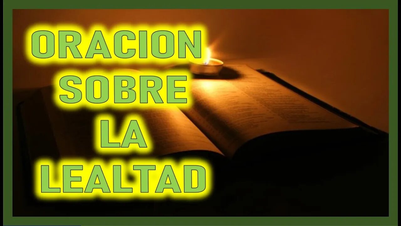 ORACION SOBRE LA LEALTAD