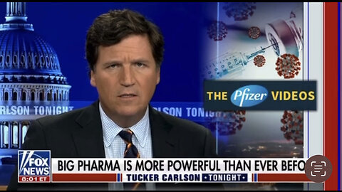 Tucker Carlson’s Incredible Breakdown Of Pfizer Videos!