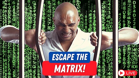 How to ESCAPE the MATRIX!