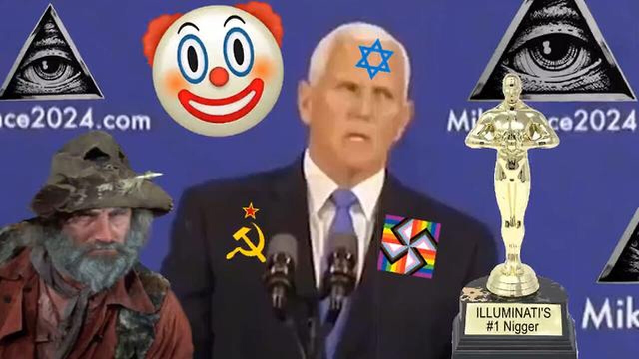 Mike Pence - Illuminati Nigger #1 (Viewer Requested)