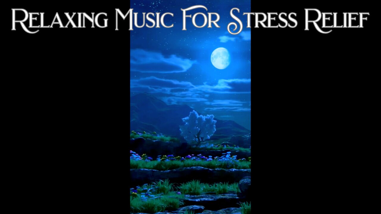 Relaxing Music for Stress Relief, Relaxation, Sleep, and Study!