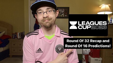 RSR5: Leagues Cup 2023 Round Of 32 Recap and Round Of 16 Predictions!