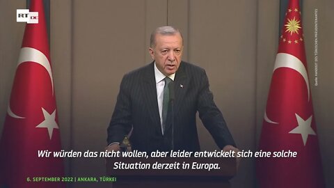 "Europa erntet jetzt, was es gesät hat" – Erdogan zur Energiekrise
