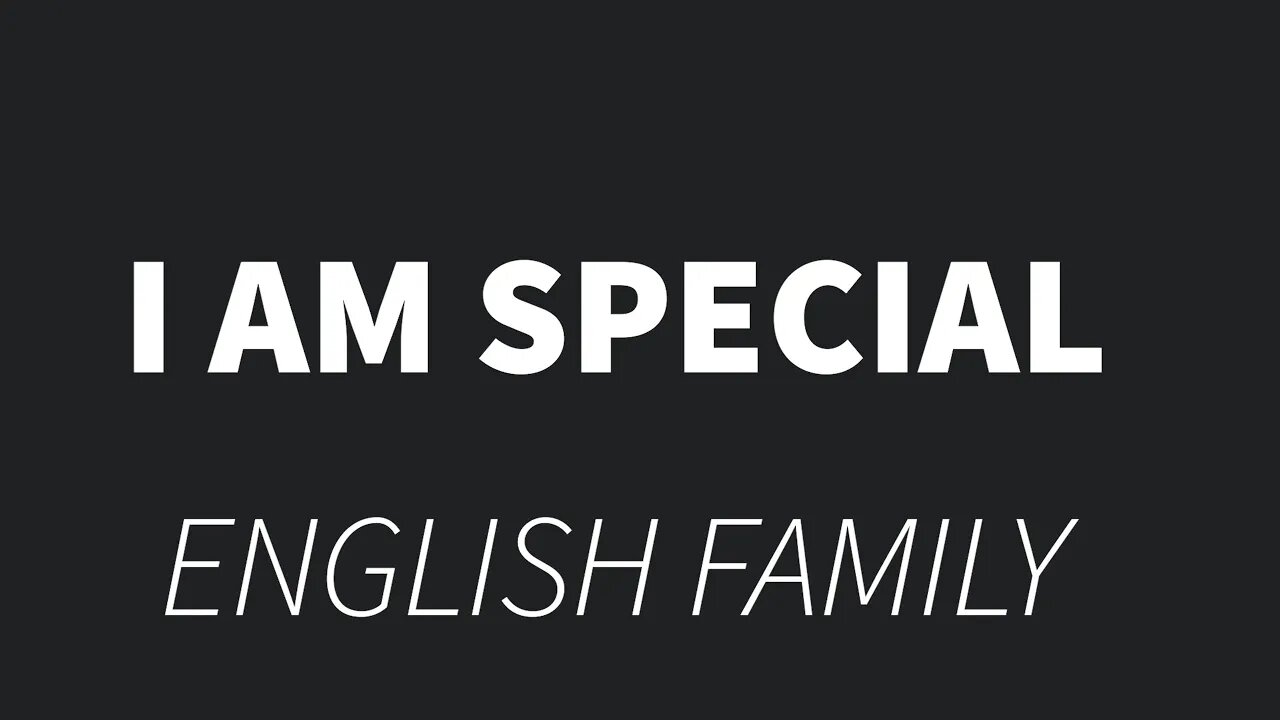 I am Special- English Family