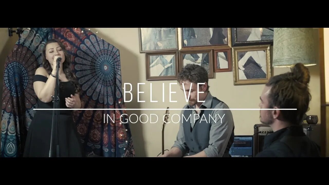 In Good Company - Believe (Local Indianapolis Music)