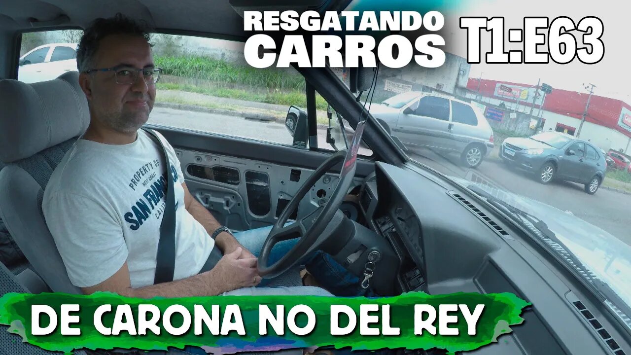 De Carona no Del Rey "Resgatando Carros" T1:E63