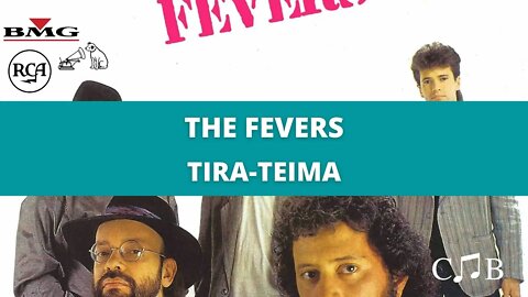 The Fevers - Tira-Teima