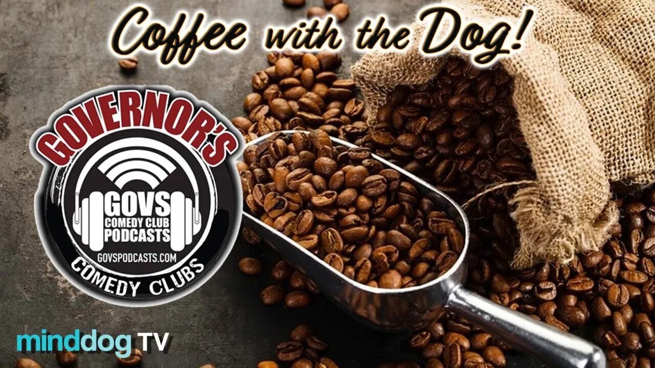 Coffee with the Dog EP139 - Morning Wood