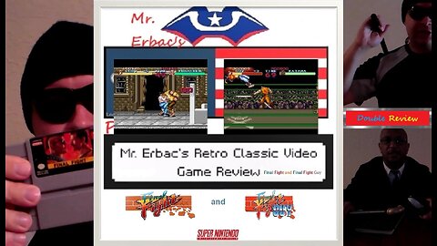 Mr. Erbac's Retro Classic Video Game Review - Final Fight and Final Fight Guy