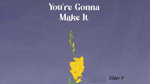 You're Gonna Make It