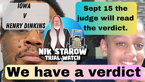 Iowa v Henry Dinkins - We Have a Verdict!