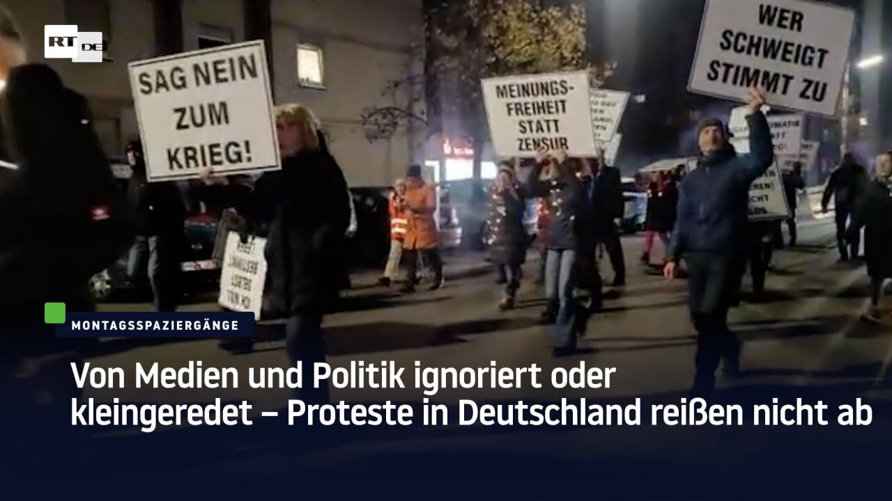 Von Medien und Politik ignoriert oder kleingeredet – Proteste in Deutschland reißen nicht ab