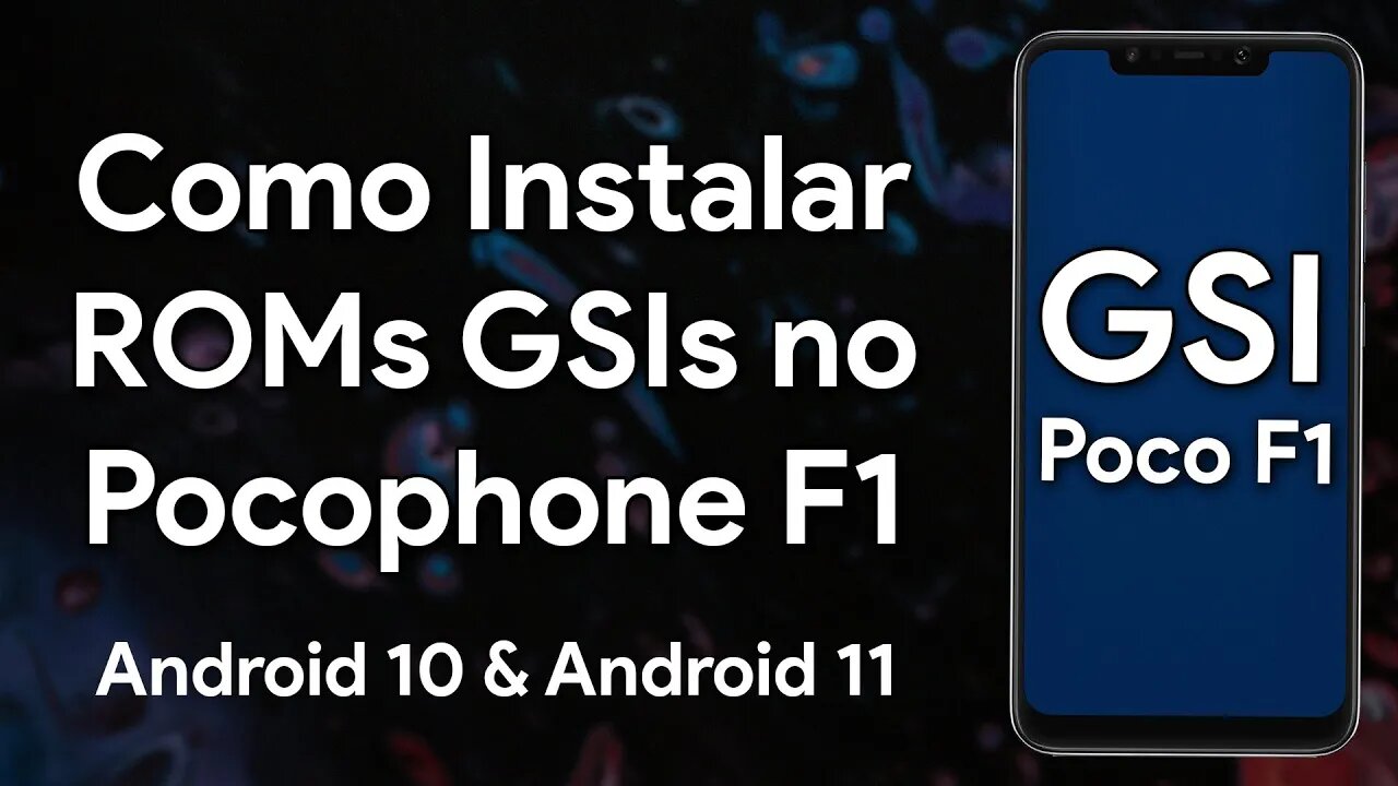 Como Instalar GSIs do Android 10 e Android 11 no Pocophone F1