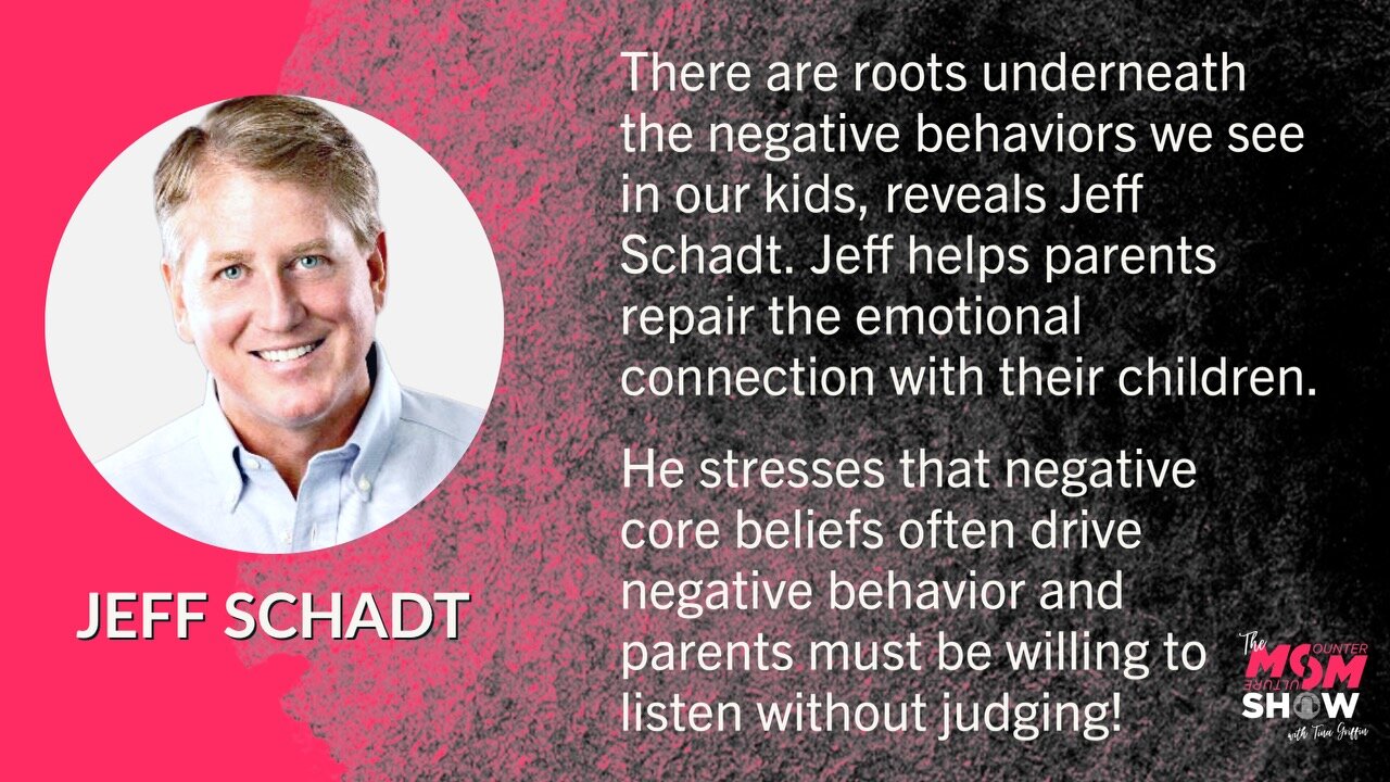 Ep. 414 - Listening Without Judging Helps Us Address Our Child's Negative Core Beliefs - Jeff Schadt